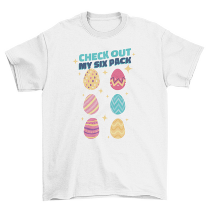 Six Pack easter eggs t-shirt